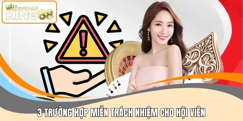 3 trường hợp miễn trách nhiệm cho hội viên