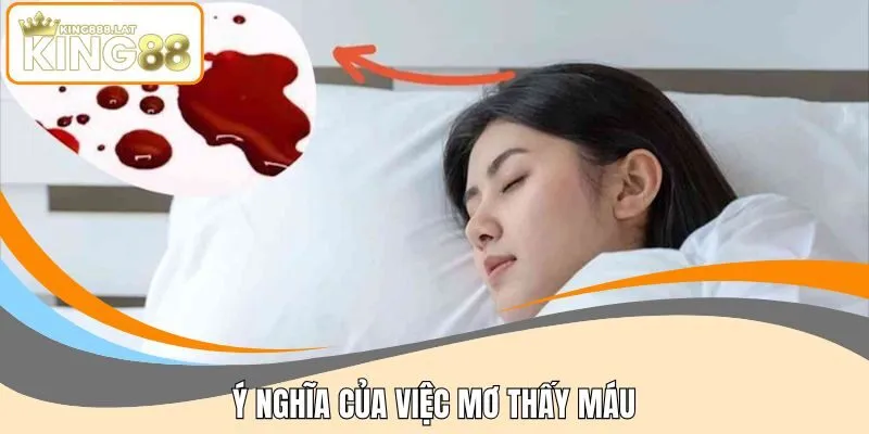 Ý nghĩa của việc mơ thấy máu